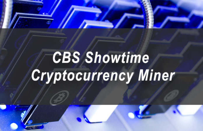 CBS Showtime Cryptocurrency Miner CBS Showtime Cryptocurrency Miner