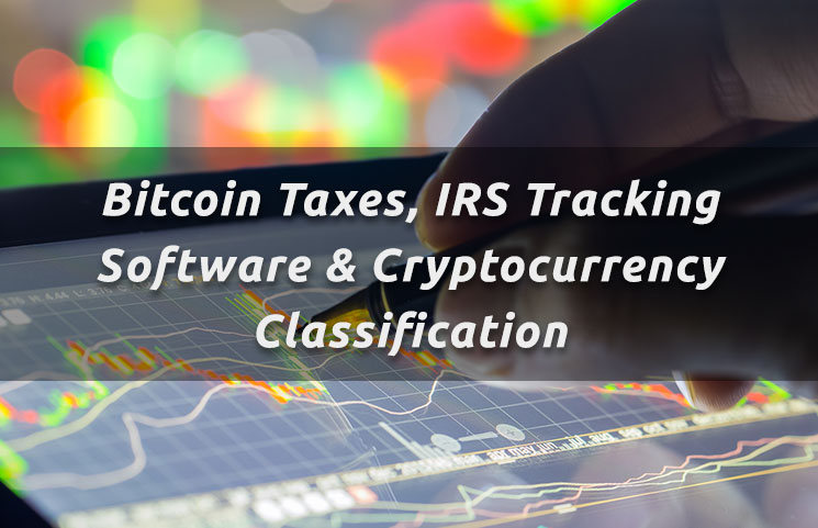 Bitcoin Taxes Irs Tracking Software Cryptocurrency Classification - 