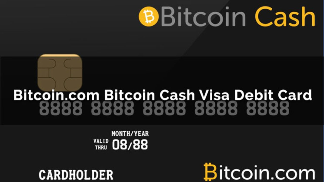 Bitcoin Com Bitcoin Cash Visa Debit Card Roger Ver S Bch Push - 