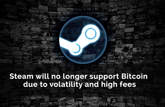 Steam Ends Bitcoin Payment System Due To High Transaction Fees Steam Ends Bitcoin Payment System Due To High Transaction Fees