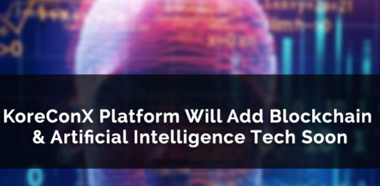 KoreConX Platform Will Add Blockchain Artificial Intelligence Tech Soon