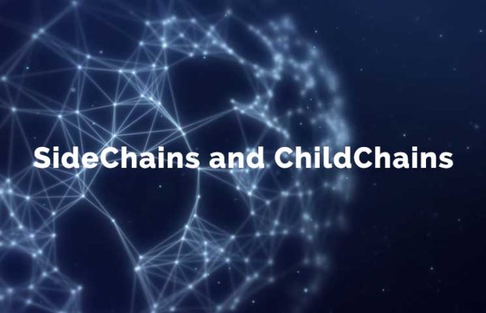 Blockchains Are One Thing, But What About SideChains And ChildChains? Blockchains Are One Thing, But What About SideChains And ChildChains?
