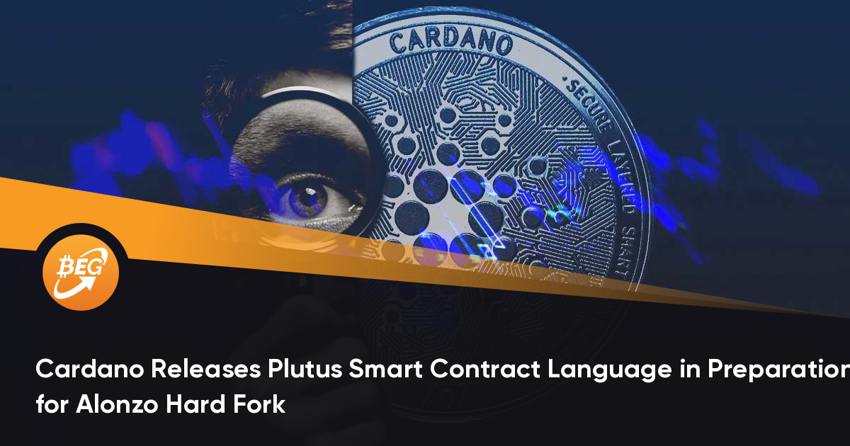 Cardano Releases Plutus Smart Contract Language in Preparation for Alonzo Hard Fork