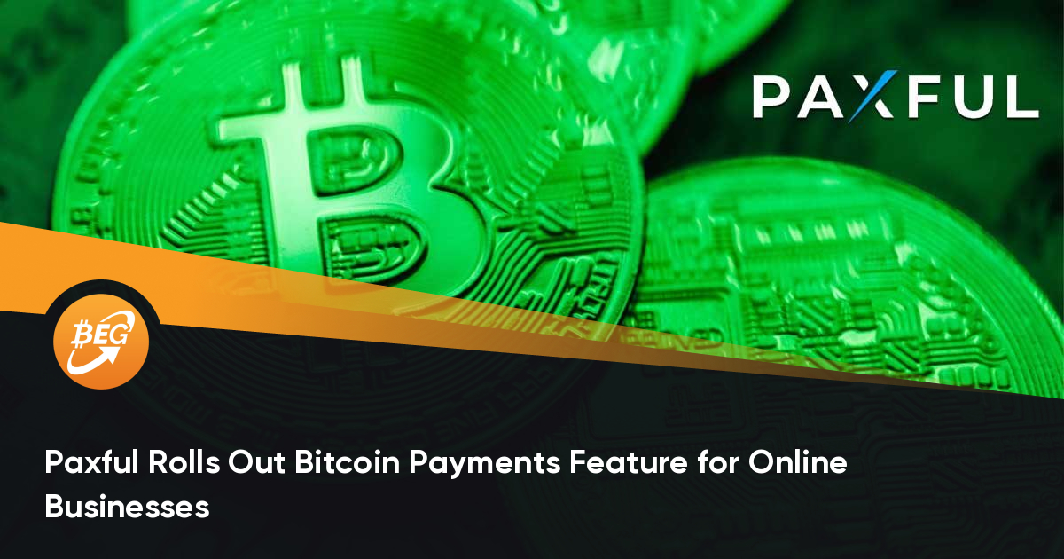 Paxful Rolls Out Bitcoin Payments Feature for Online Businesses thumbnail