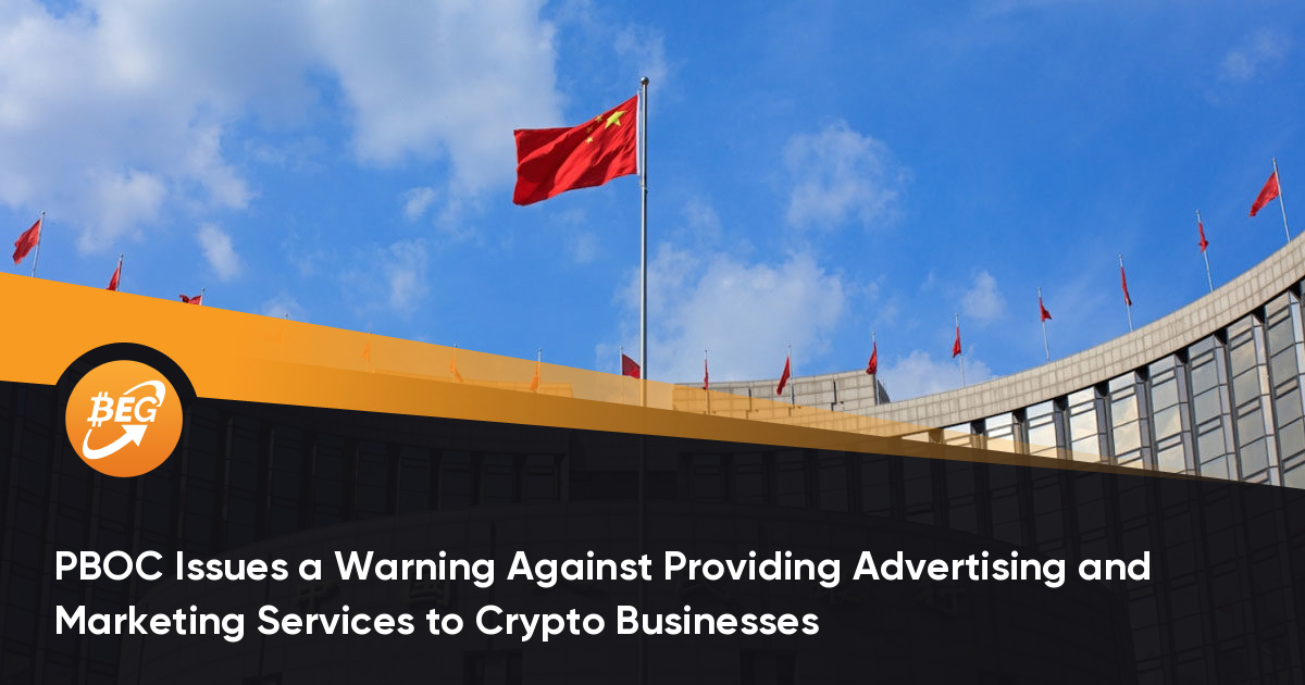 PBOC Issues a Warning Against Providing Advertising and Marketing Services to Crypto Businesses thumbnail