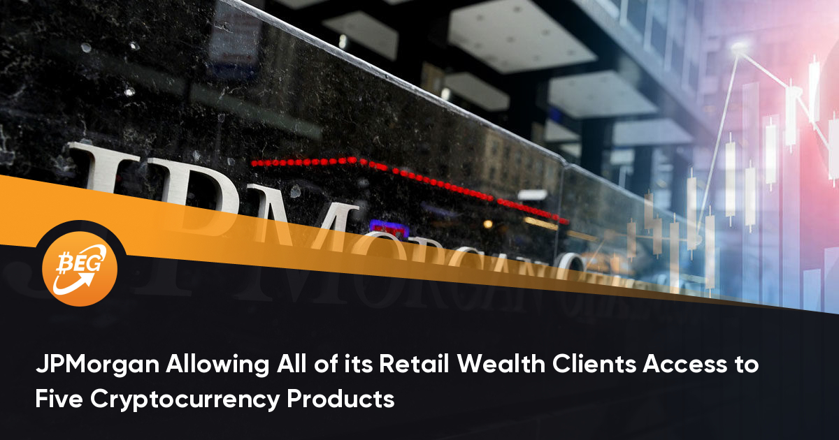 JPMorgan Allowing All of its Retail Wealth Clients Access to Five Cryptocurrency Products thumbnail
