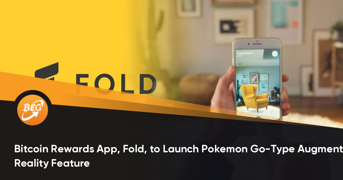 Bitcoin Rewards App, Fold, to Launch Pokemon Go-Type Augmented Reality Feature thumbnail