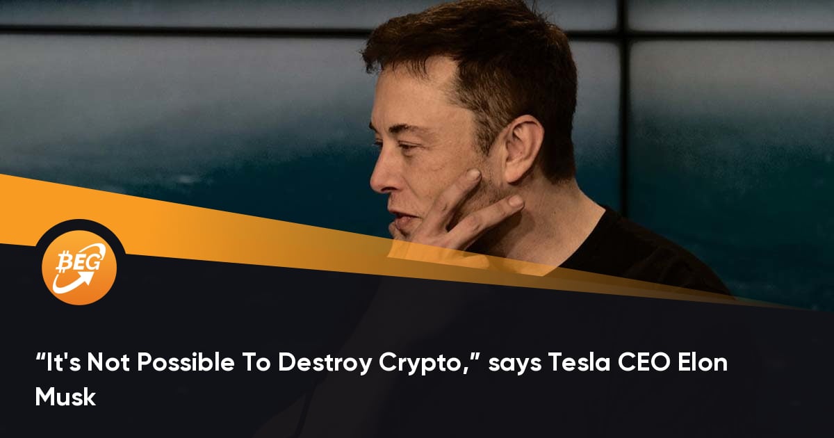 “It’s Not Possible To Destroy Crypto,” says Tesla CEO Elon Musk thumbnail