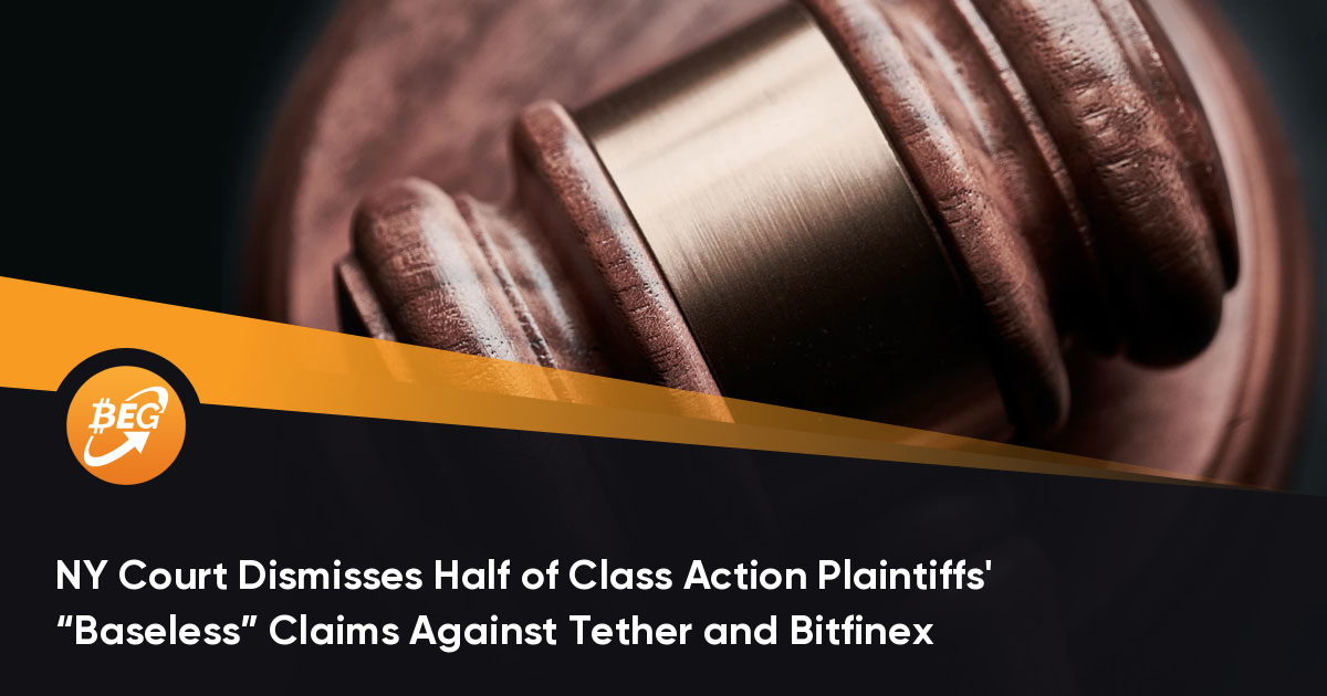 NY Court Dismisses Half of Class Action Plaintiffs’ “Baseless” Claims Against Tether and Bitfinex thumbnail