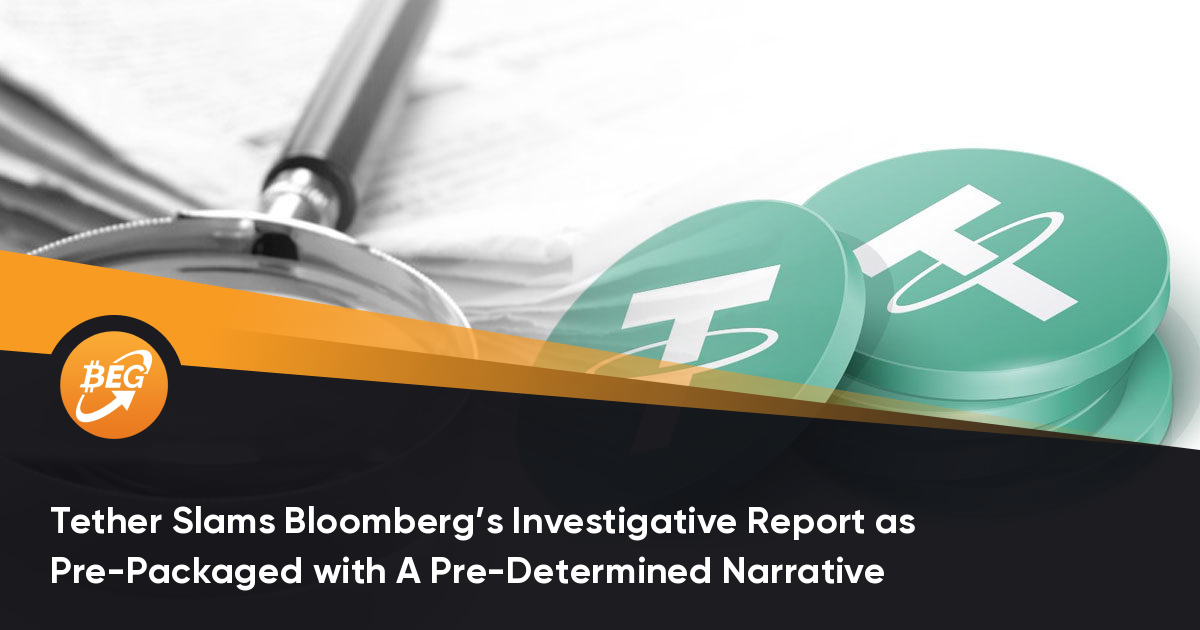 Tether Slams Bloomberg’s Investigative Report as Pre-Packaged with A Pre-Determined Narrative thumbnail