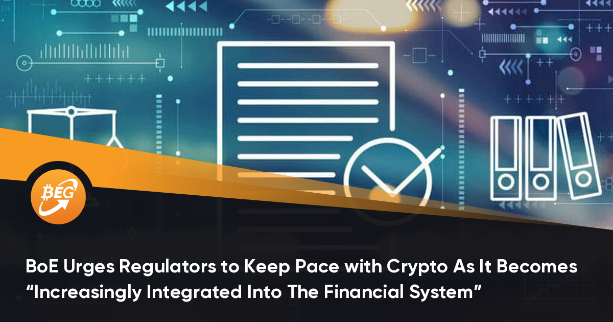 BoE Urges Regulators to Keep Pace with Crypto As It Becomes “Increasingly Integrated Into The Financial System” thumbnail