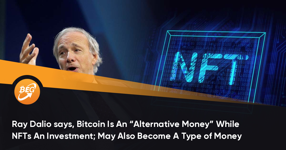Ray Dalio says, Bitcoin Is An “Alternative Money” While NFTs An Investment; May Also Become A Type of Money thumbnail